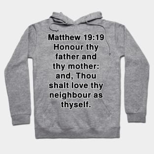 Matthew 19:19 King James Version Bible Verse Text Hoodie